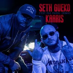 C’est pas pareil (Remix) - Seth Gueko (Ft. Kaaris)