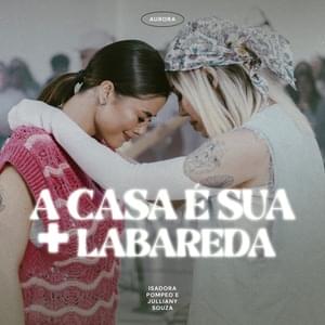 A Casa é Sua + Labareda - Julliany Souza & Isadora Pompeo