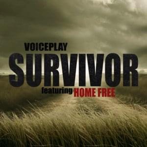 Survivor - Voiceplay (Ft. Home Free)