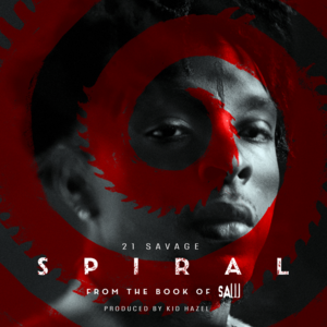 Spiral - 21 Savage