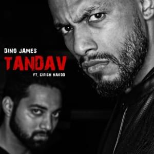 Tandav - Dino James (Ft. Girish  Nakod)