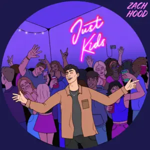 Just Kids - Zach Hood