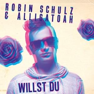 Willst du - Alligatoah & Robin Schulz