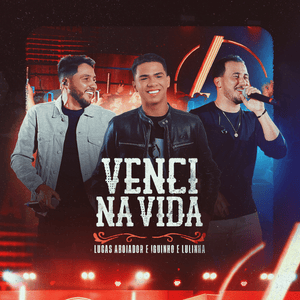 Venci Na Vida (Ao Vivo) - Lucas Aboiador (Ft. Iguinho e Lulinha)