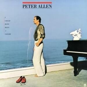 I Could Have Been A Sailor - Peter Allen