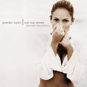 No Me Ames (Tropical Remix) - Jennifer Lopez (Ft. Marc Anthony)