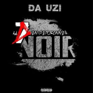 Noir - ​DA Uzi