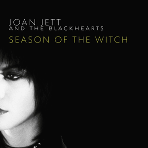 Season of the Witch (From the Netflix Series The Sons of Sam: A Descent Into Darkness) - Joan Jett & The Blackhearts