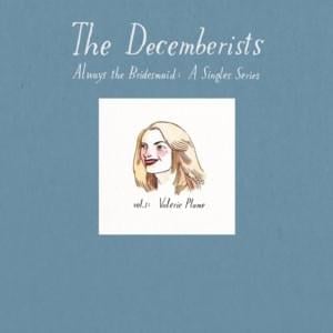 Valerie Plame - The Decemberists