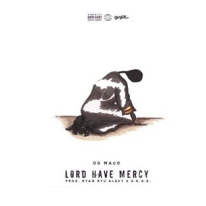 Lord Have Mercy - OG Maco