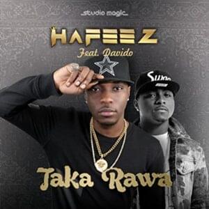 Taka Rawa - Hafeez (Ft. Davido)