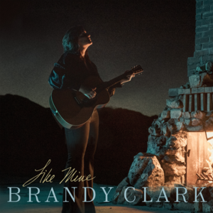 Like Mine - Brandy Clark