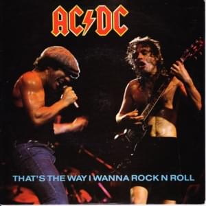 That’s the Way I Wanna Rock ‘N’ Roll - AC/DC