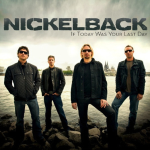 If Today Was Your Last Day - Nickelback