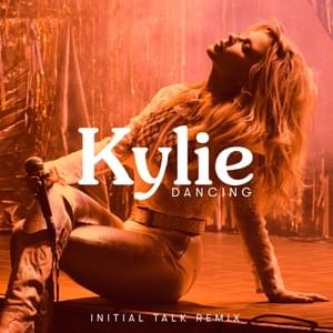 Dancing (Initial Talk Remix) - Kylie Minogue