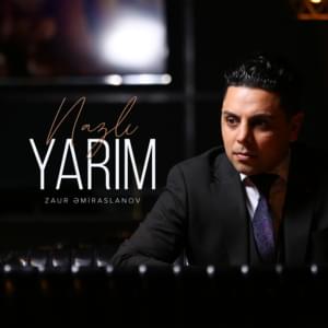 Nazlı Yarım - Zaur Əmiraslanov