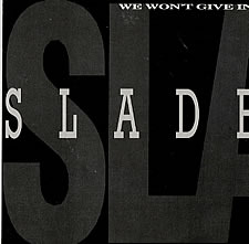 We Won’t Give In - Slade