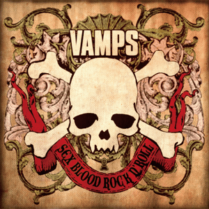 Sex Blood Rock N’ Roll - VAMPS (JPN)