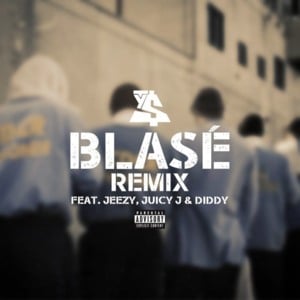 Blasé (Remix) - Ty Dolla $ign (Ft. Diddy, Future, Jeezy & Juicy J)