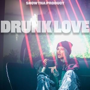 Drunk Love (2024) - Snow Tha Product