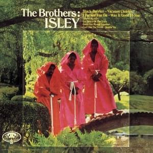 The Blacker the Berrie - The Isley Brothers