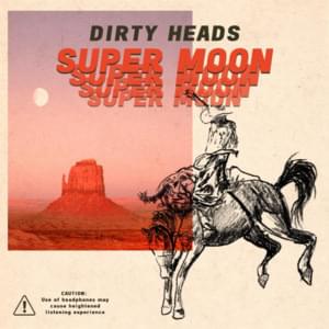 Super Moon - Dirty Heads