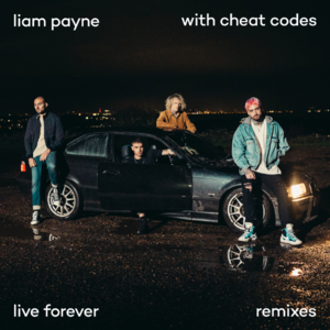 Live Forever (Mahalo Remix) - Liam Payne (Ft. Cheat Codes)