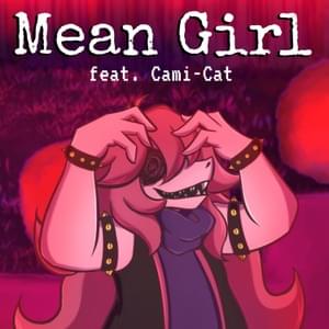 Mean Girl - DHeusta (Ft. Cami-Cat)