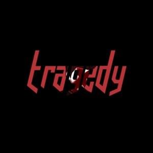 Tragedy - T0nyMusic