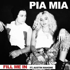 Fill Me In - Pia Mia (Ft. Austin Mahone)