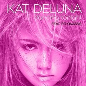 Dancing Tonight - Kat DeLuna (Ft. Fo Onassis)