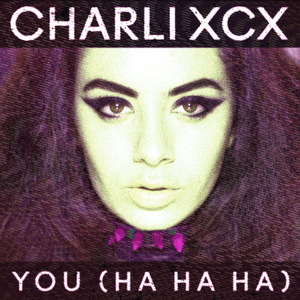 You (Ha Ha Ha) [Melé Remix] - Charli xcx