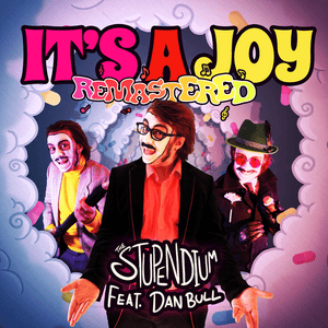 It’s a Joy (2021 Remaster) - The Stupendium (Ft. Dan Bull)