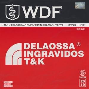 WDF - Ingrávidos La Industria, Delaossa & T&K