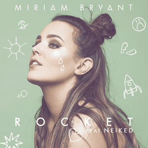 Rocket - Miriam Bryant (Ft. NEIKED)