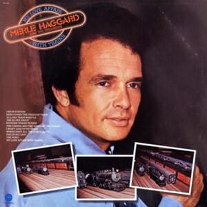 My Love Affair with Trains - Merle Haggard