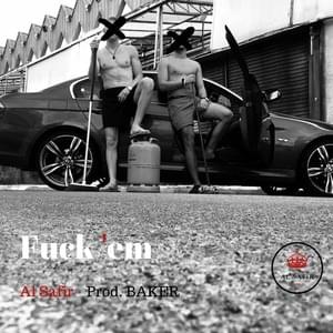 Fuck ’Em - Al Safir