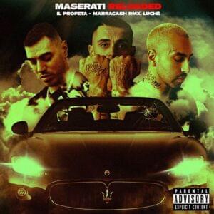 Maserati [Reloaded] - Il Profeta (Ft. Luchè & Marracash)