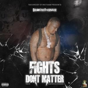 Fights Don’t Matter - Drakeo the Ruler