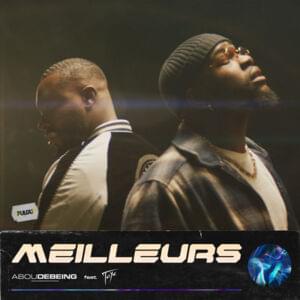 Meilleurs - Abou Debeing (Ft. Tayc)