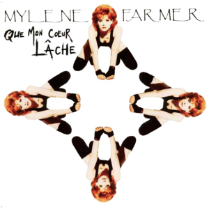 Que Mon Cœur Lâche (Single Version) - Mylène Farmer