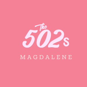 Magdalene- Live - The 502s