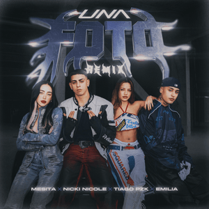 Una Foto Remix - Mesita, NICKI NICOLE & Tiago PZK (Ft. Emilia)