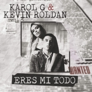 Eres Mi Todo - KAROL G & Kevin Roldán