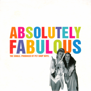 Absolutely Fabulous - Pet Shop Boys (Ft. Jennifer Saunders & Joanna Lumley)