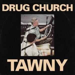 Tawny - Drug Church