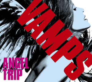 Angel Trip - VAMPS (JPN)