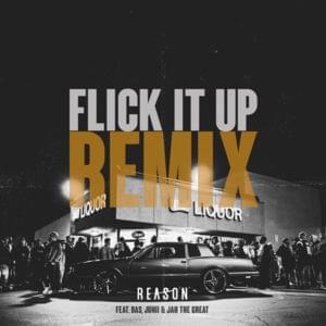 Flick It Up (Remix) - REASON (Ft. Bas, Jah The Great & Junii)