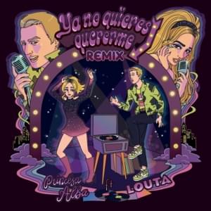 Ya No Quieres Quererme (Remix) - Princesa Alba (Ft. LOUTA)