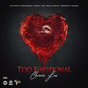 Too Emotional - Chronic Law